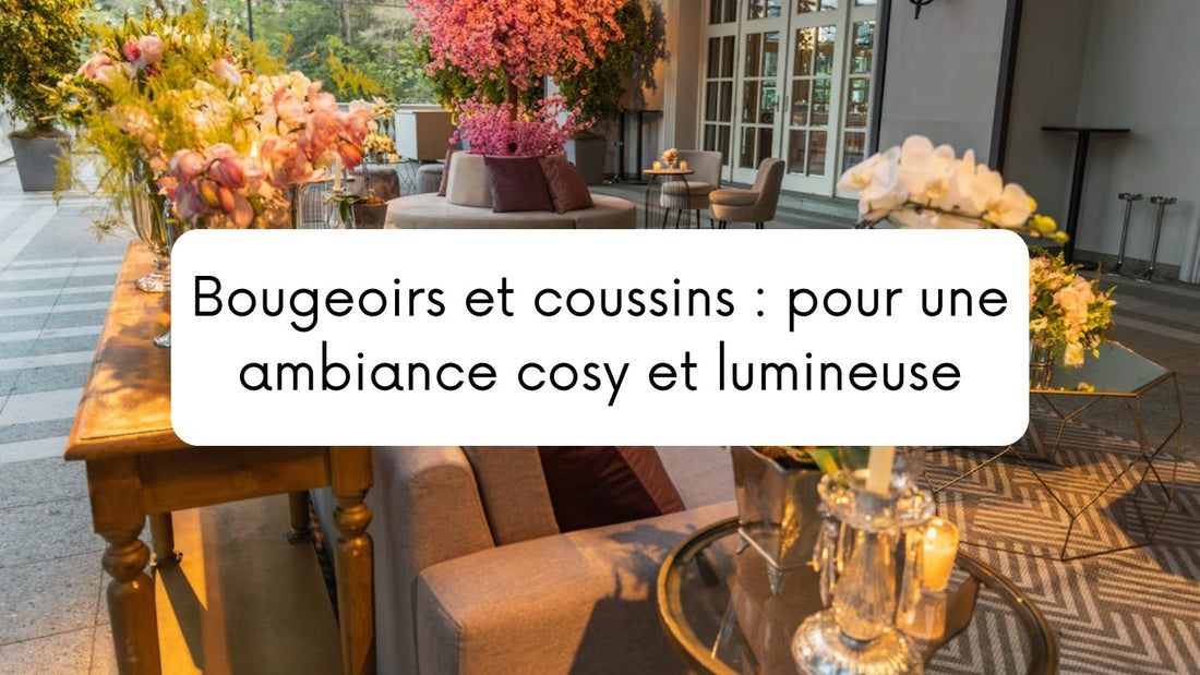 Bougeoirs et coussins : pour une ambiance cosy et lumineuse